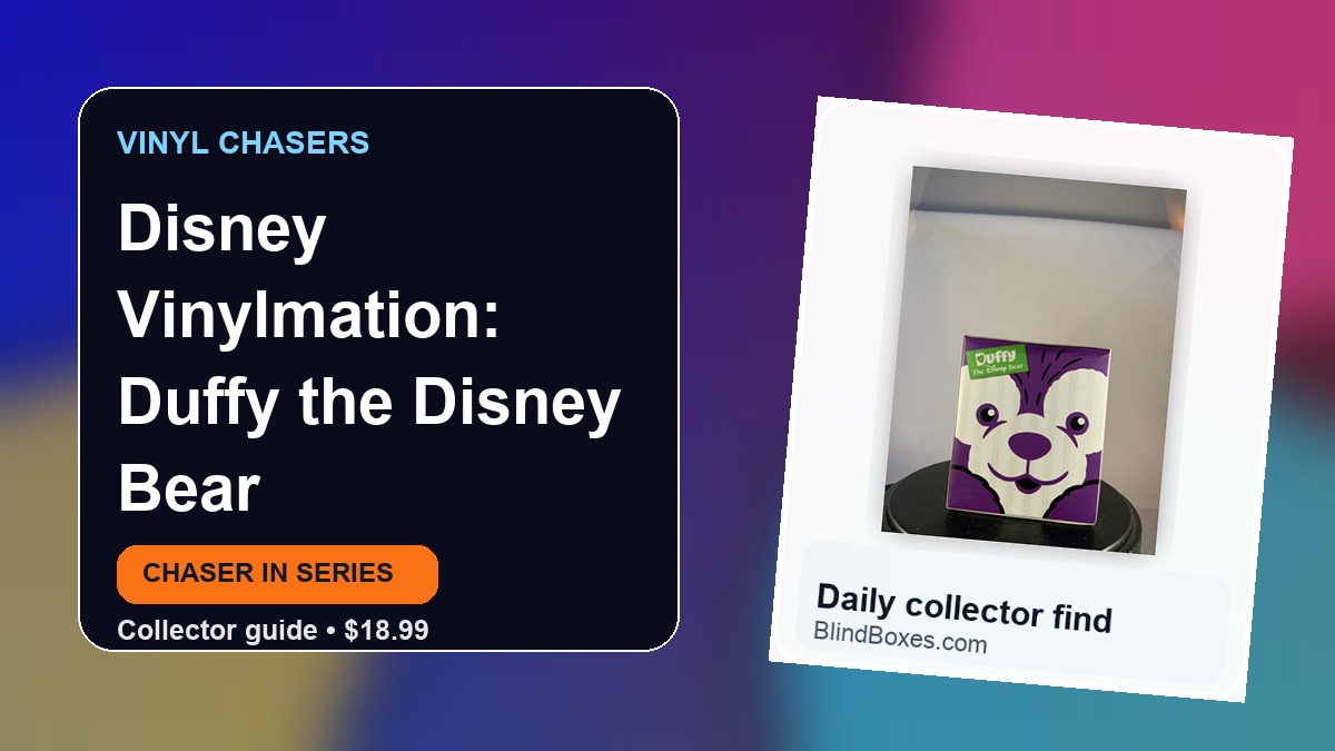 Disney Vinylmation: Duffy the Disney Bear: Sealed Blind Box Collector Guide