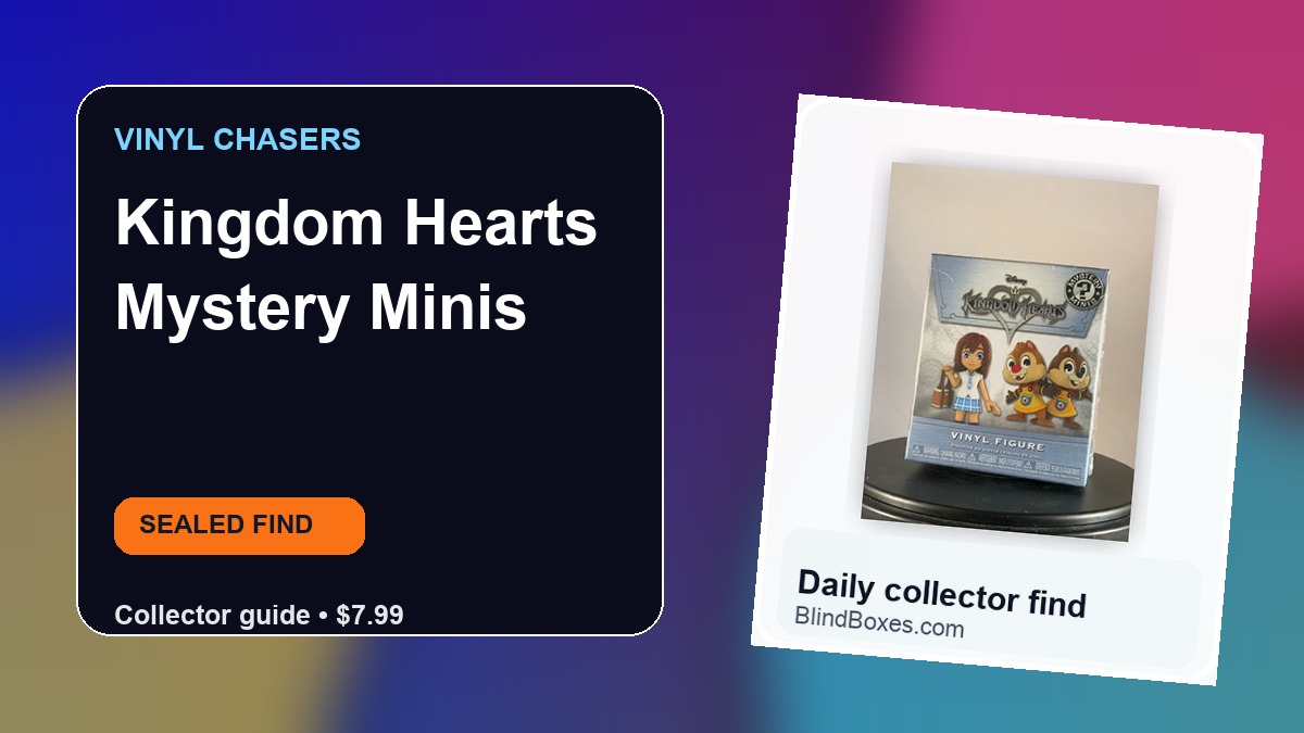 Kingdom Hearts Mystery Minis: Sealed Blind Box Collector Guide