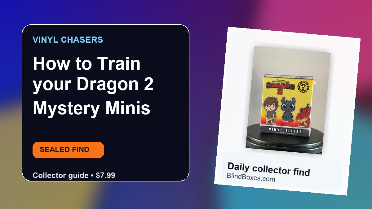 How to Train your Dragon 2 Mystery Minis: Sealed Blind Box Collector Guide