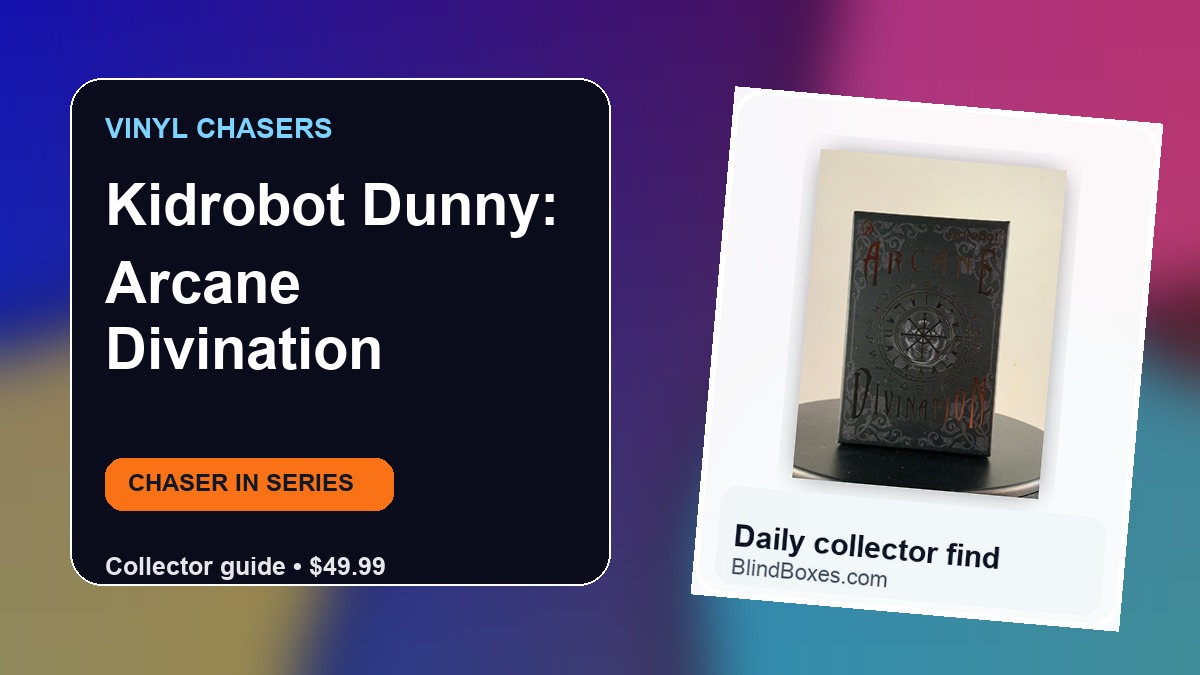 Kidrobot Dunny: Arcane Divination: Sealed Blind Box Collector Guide