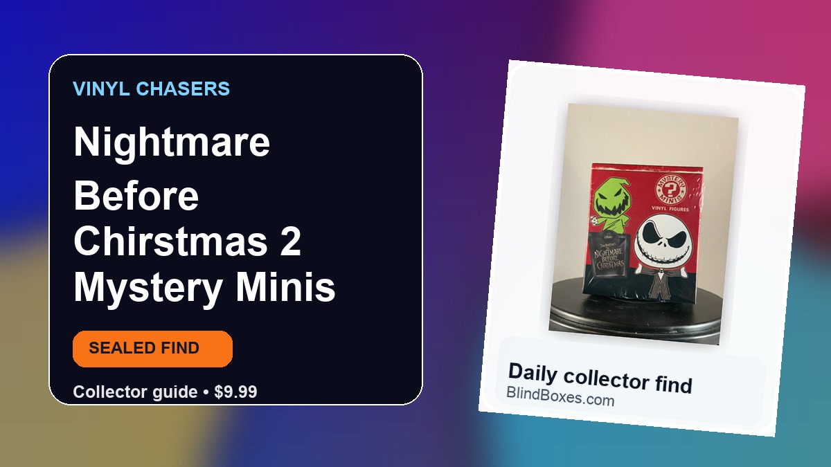 Nightmare Before Chirstmas 2 Mystery Minis: Sealed Blind Box Collector Guide