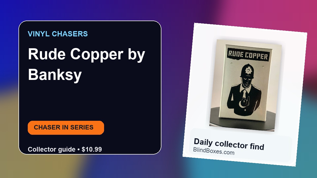 Collector guide artwork for Rude Copper by Banksy