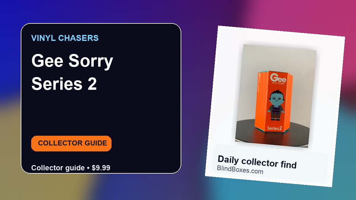 Collector guide artwork for Gee Sorry Series 2